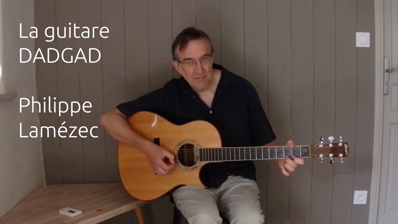 La Guitare DADGAD - Philippe Lamézec - YouTube