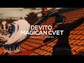 devito magican cvet slowed u0026 reverb