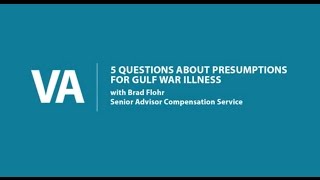 5 Questions about Presumptions for Gulf War and Undiagnosed Illnesses