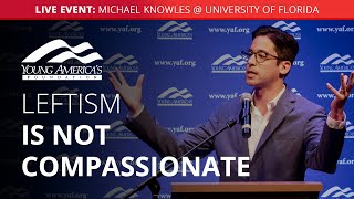 Leftism is not compassionate | Michael Knowles LIVE at University of Florida