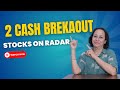 StockPro | 2 CASH BREAKOUT STOCKS ON RADAR