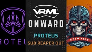 Onward - Proteus vs Sub Reaper Out - Season 16 Week 10 - VRML