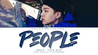 Agust D - 'People (사람)' Lyrics (Color Coded Han/Rom/Eng) | ShadowByYoongi