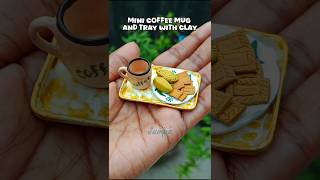 Easy and simple clay art | Miniature coffee mug and tray making #shorts #ytshorts #explore #trending