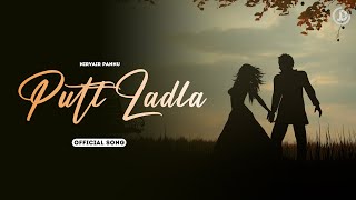 Putt Ladla : Nirvair Pannu (Official Song) Deep Royce | Juke Dock