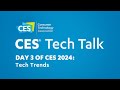 day 3 of ces 2024 tech trends