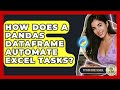 How Does A Pandas DataFrame Automate Excel Tasks? - Python Code School