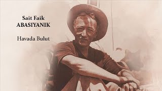 Havada Bulut - Sait Faik Abasıyanık