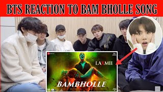 BTS REACTION TO BAM BHOLLE SONG - LAXMI BOMB || BamBholle - Laxmii | Akshay Kumar(Reaction)