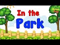 In the Park | Educational Videos for Kids | Learn English for Kids - Talking Flashcards| ESL Game