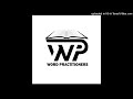The Word Practitioners - Ndabheja-1