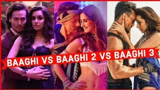 Baaghi Vs Baaghi 2 Vs Baaghi 3 - Which Bollywood Song Do You Like ?
