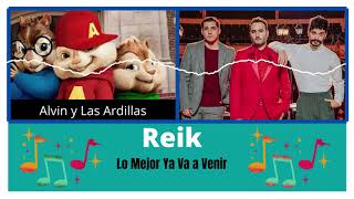 Reik - Lo Mejor Ya Va a Venir (Cover Alvin y Las Ardillas)