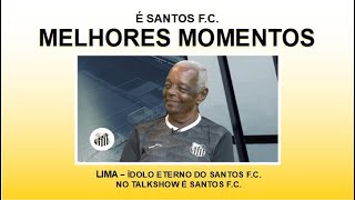 REVENDO OS MELHORES MOMENTOS COM O MESTRE LIMA – O CURINGA DA VILA.