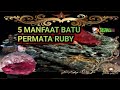 5 Manfaat Batu Permata Ruby