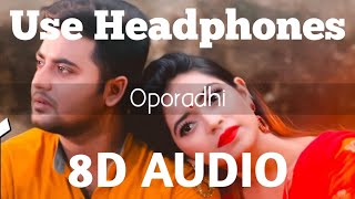 Oporadhi (8D Audio) - Arman Alif | Sad Song | HQ