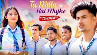 Tu Milta Hai Mujhe  | School Love Story | New Hindi Song |Part3| #shorts #youtubeshorts #harshm