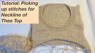 Tutorial: Picking up stitches for the neckline for Thea Top - Mostly Knitting Podcast