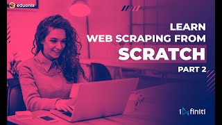 Web Scraping | Web Scraping with Python (Part 2) | Infiniti Online Tutorials