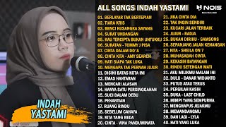 Indah Yastami All Songs Berlayar Tak Bertepian Tiara Benci Kusangka Sayang Lagu Galau Full Album