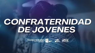 Confraternidad de Jóvenes Zona 6 \u0026 12 - Viernes 31 de Enero, 2025