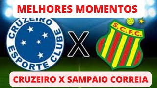 Cruzeiro x Sampaio Correia Melhores Momentos
