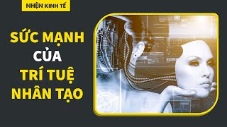 SỨC MẠNH của TRÍ THÔNG MINH NHÂN TẠO (A.I) | dinhtungtp | TIỀN TÀI