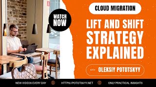 Lift and Shift (Rehost) Strategy Explained | Cloud Migration