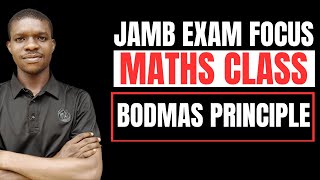 Jamb 2025 Mathematics Class |Principle Of BODMAS| Blast 90+ In Jamb Maths