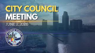 City of Corpus Christi | City Council Meeting June 2, 2026