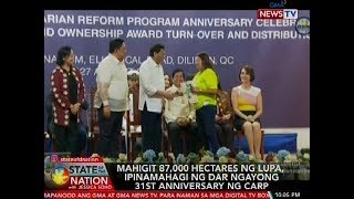 SONA: Mahigit 87,000 hectares ng lupa, ipinamahagi ng DAR ngayong 31st Anniversary ng CARP