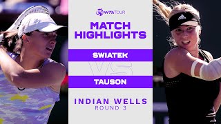 Iga Swiatek vs. Clara Tauson | 2022 Indian Wells Round 3 | WTA Match Highlights