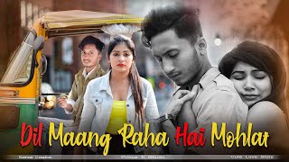Dil Maang Raha Hai Mohlat | Heart Touching Love Story | Tere Sath Dhadakne ki | Samrat Creation