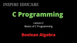 Boolean Algebra| Learn C Programming|#cprogramming#booleanAlgebra#programmingwithinspireeducare
