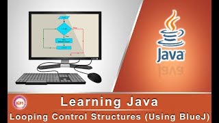 Learning Java: Looping Control Structure (Using BlueJ)