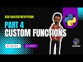 Part 4 - Creating Custom Functions & Adding Parameters in Python | Python Data Analysis