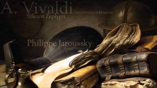 A. Vivaldi - Sileant Zephyri - Philippe Jaroussky  Countertenor
