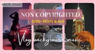 NON-COPYRIGHTED AFRO-BEATS BACKGROUND MUSIC FOR YOUR VLOG/COPYRIGHT FREE MUSIC