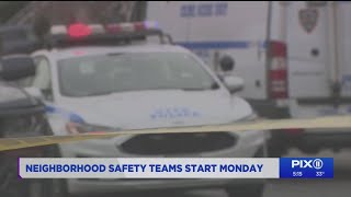 NYPD neighborhood safety teams start Monday