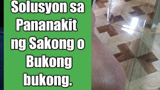 Epektibong Solusyon sa sumasakit na Sakong o  Bukong bukong.