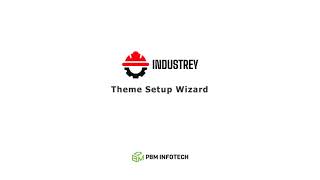 Industrey - Theme Setup Wizard