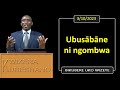 ubusĀbĀne ni ngombwa bikubere uko wizeye pastor uwambaje emmanuel 3 10 2023.