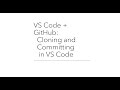 VS Code + GitHub: Cloning and Committing in VS Code