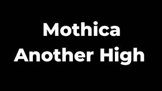 Mothica - Another High Lyrics