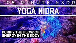 105-Minute Himalayan Yoga Nidra: Purify the Flow of Energy in The Body | NSDR