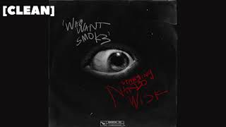 [CLEAN] Nardo Wick - Who Want Smoke?? (ft. Lil Durk, 21 Savage & G Herbo)