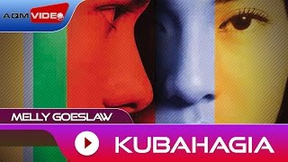 Melly Goeslaw - Kubahagia | Official Audio