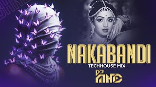 Nakaa Bandi Tech House Mix | Bolly Tech | DJ MHD Ind