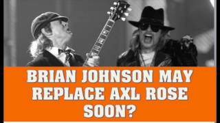 AC/DC News: Brian Johnson May Replace Axl Rose Sooner Than You Think