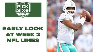 NFL Week 2 Early Look at Lines, Picks & Betting Advice | Pick Six Podcast